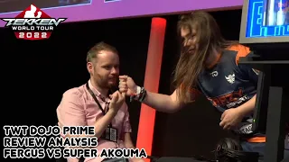 TWT DOJO PRIME Grand Finals Super Akouma vs Fergus Review/Analysis