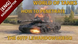 World of Tanks: How To Penetrate: The 60TP Lewandowskiego