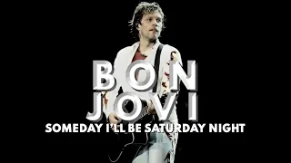 Bon Jovi | Someday I'll Be Saturday Night | Live Version