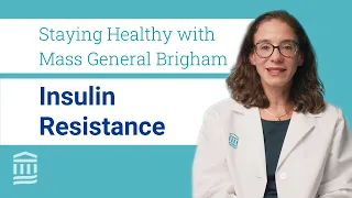 Insulin Resistance: Causes, Treatments, and How it Effects Weight Loss | Mass General Brigham