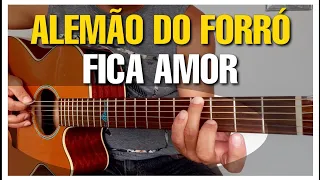 Solo | Alemão do Forró | No Violão | Fica Amor | Whatsapp: 27-997454297