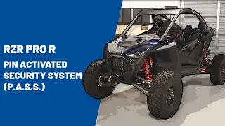 2022+ RZR  Pro R | Pin Activated Security System (P.A.S.S.) | Polaris RZR®