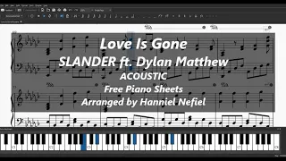 SLANDER - Love Is Gone ft. Dylan Matthew (Acoustic + Free Piano Sheets)