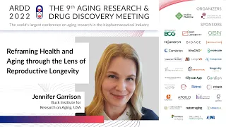 Jennifer Garrison at ARDD2022: Reframing Health and Aging through the Lens of Reproductive Longevity