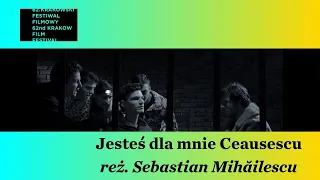 Jesteś dla mnie Ceausescu reż./dir. Sebastian Mihăilescu - Trailer
