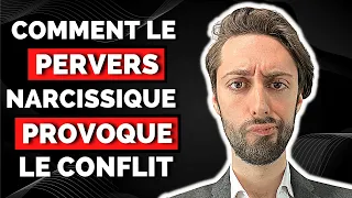 (DIRECT) Comment Le Pervers Provoque Le Conflit