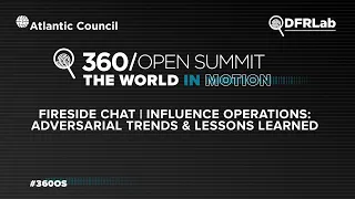 Fireside chat | Influence operations: Adversarial trends & lessons learned