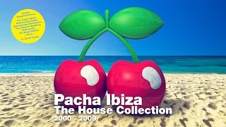 Pacha Ibiza - The House Collection (2000-2009) - Out Now