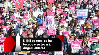 El INE se toca, se ha tocado y se tocará: Ángel Balderas