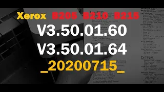 Xerox B205 / B210 / B215 Прошивка V3.50.01.60 | V3.50.01.64 20200715 Понижение / FIX