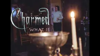 Charmed {What if} Season 4