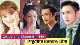 Xu Lu and Zhang Bin Bin | Popular Drama List