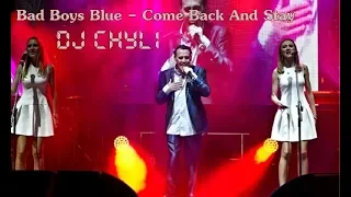 Bad Boys Blue - Come Back And Stay (dj chyli)