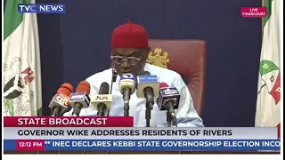 Live: Gov. Wike Addresses Residents of Rivers State