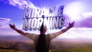 Le film « Miracle Morning »