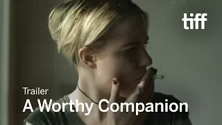 A WORTHY COMPANION Trailer | TIFF 2017