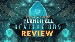 AGE OF WONDERS: PLANETFALL - REVELATIONS DLC REVIEW