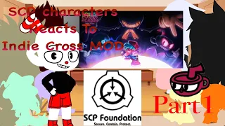 SCP characters React To Indie Cross MOD Part 1 (Week 1 Cuphead)