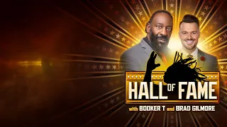 Hall of Fame Podcast with Booker T & Brad Gilmore: Unleashing Legends!