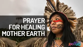 🙏🌎 A Prayer For Nature: Our Mother Earth (Based on an Ancient Aztec Spell)