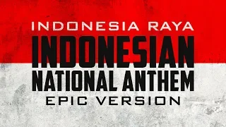 Indonesian National Anthem - Indonesia Raya | Epic Version