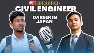 Civil Engineer in Japan Sharing His Experiences || Nepali Engineers in Japan || #01 Guff Suff with..