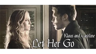 Klaus and Caroline|| Let Her Go