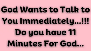 God message: God Wants to Talk to You Immediately...!! Do you have 11 Minutes For God✝️God Miracles