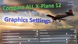 Comparing X-Plane 12 Graphics Settings