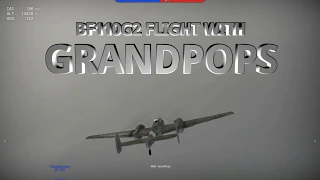 War Thunder with Grandpops in the German BF110g2