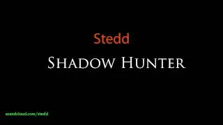 Stedd - Shadow Hunter (Radio Edit) [HQ]