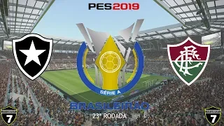 BOTAFOGO X FLUMINENSE - CAMPEONATO BRASILEIRO - 23º RODADA  06/10/2019 [PES 2019]