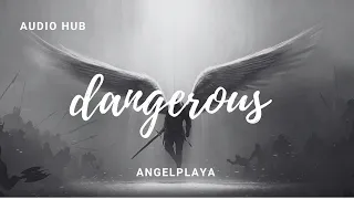 ANGELPLAYA - DANGEROUS [No Copyright Music]