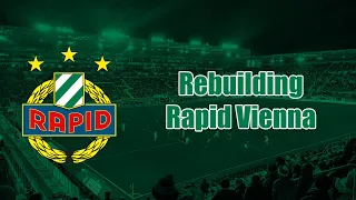 Rebuilding Rapid Vienna | Can We End The Red Bull Dominance?