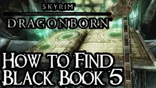 Skyrim Dragonborn - How to Find Black Book #5 - The Hidden Twilight