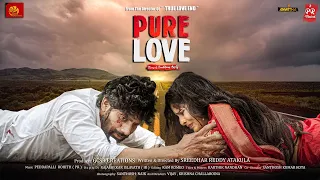 Pure Love Independent Film Telugu  || Directed By Sreedhar Reddy Atakula || A PR Musical