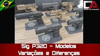 Pistola Sig P320 - Modelos, variações e diferenças