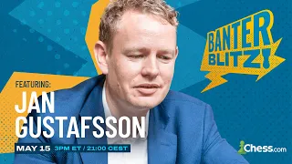 Banter Blitz with Jan Gustafsson