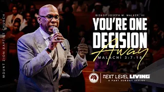 01/14/24: Next Level Living (PART 2): "YOU’RE ONE DECISION AWAY "