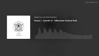 Global Treasures - Season 1 - Episode 12 - Yellowstone National Park