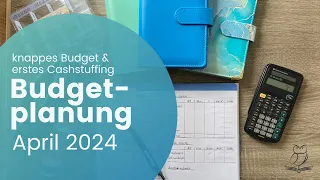 Budgetplanung April 2024 I Geld wird knapp I Cashstuffing mit Hindernissen I Eule Neunmalklug
