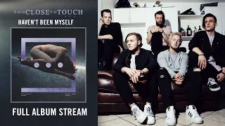 Too Close To Touch - "Inside Voices" (Full Album Stream)