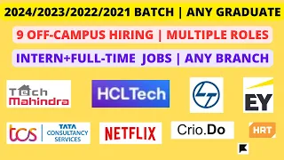 9 Off-Campus | 2021/2022/2023/2024 batch | Any Graduate | Multiple roles