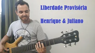 Henrique e Juliano - Liberdade Provisória - Cover Baixo