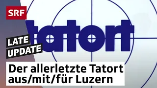 Der allerletzte Luzerner Tatort | Late Update mit Michael Elsener | Comedy | SRF