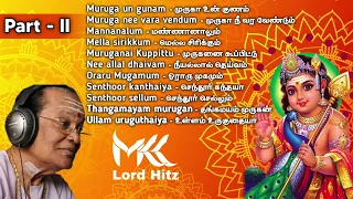 T.M.Soudarajan Murugan Songs part 2 - முருகன் பக்தி பாடல்கள் - mkk lord hitz #murugan #murugansongs