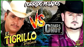 El Tigrillo Palma Vs El Compa Chuy - CORRIDOS PESADOS MIX 2020 CORRIDOS MIX 2020