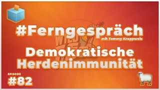 🗳️ Demokratische Herdenimmunität 🐄☎️ #Ferngespräch #82