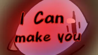 " Can make you" animation meme