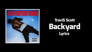 Travi$ Scott - Backyard (Lyrics)